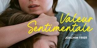 Analyse psychologique du film Valeur sentimentale de Joachim Trier : maison familiale, loyautés invisibles et thérapie des schémas
